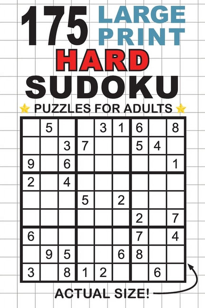 175 Large Print Hard Sudoku Puzzles For Adults Only One Puzzle 